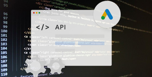 Google Ads API梳理，提高广告投资回报率